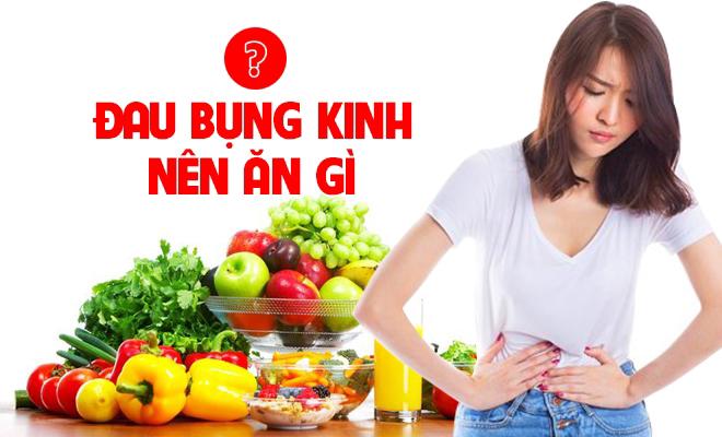 Đau bụng kinh nên ăn gì? 13 loại thực phẩm giảm đau bụng hiệu quả