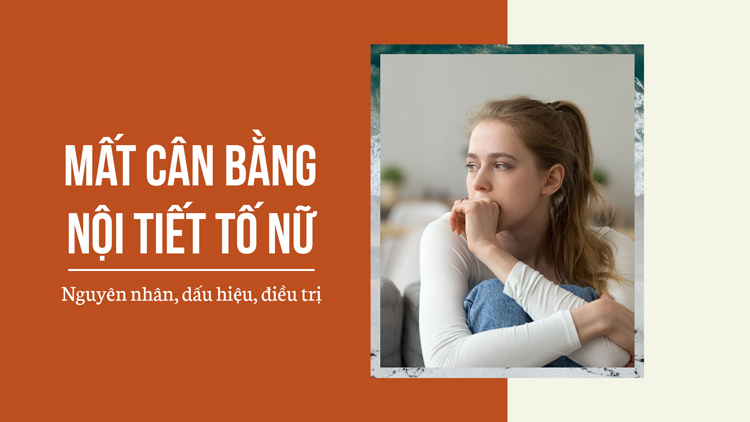 Cân bằng nội tiết tố nữ estrogen – bí quyết khỏe đẹp