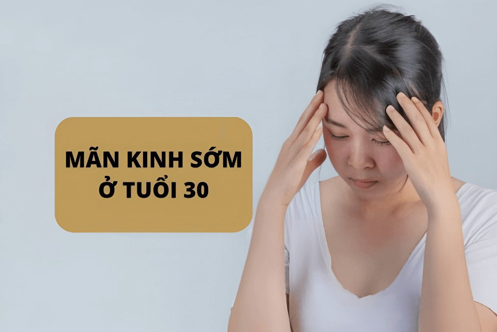 Mãn kinh sớm ở phụ nữ tuổi 30