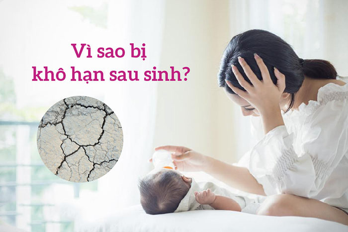 Nguyên nhân khô âm đạo sau sinh?