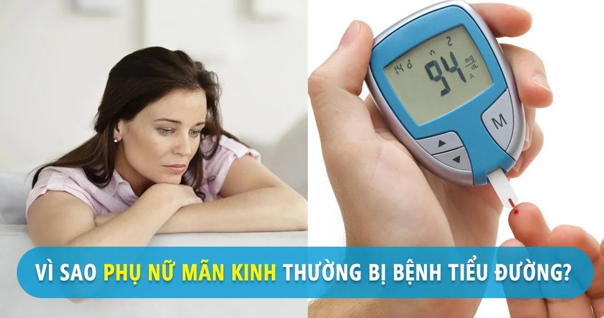 Phụ nữ mãn kinh đối mặt với bệnh tiểu đường